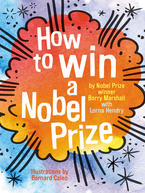 Title details for How to Win a Nobel Prize by Barry Marshall - Available